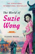 The World of Suzie Wong: A Novel Richard Mason Author