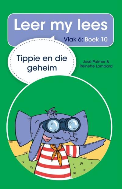 Leer my lees (Vlak 6 Boek 10): Tippie en die geheim