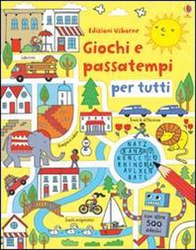 Giochi e passatempi per tutti. Con adesivi