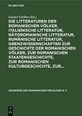 Die Litteraturen der romanischen Völker, italienische Litteratur, rätoromanische Litteratur, rumänische Litteratur, Grenzwissenschaften zur Geschichte der romanischen Völker, zur romanischen Staatengeschichte, zur romanischen Kulturgeschichte, zur...