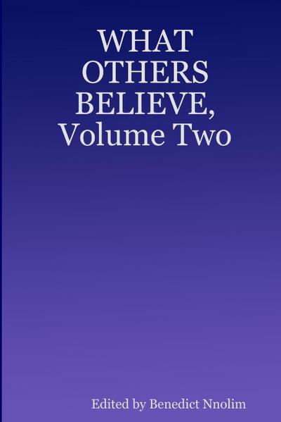 WHAT OTHERS BELIEVE, Volume Two