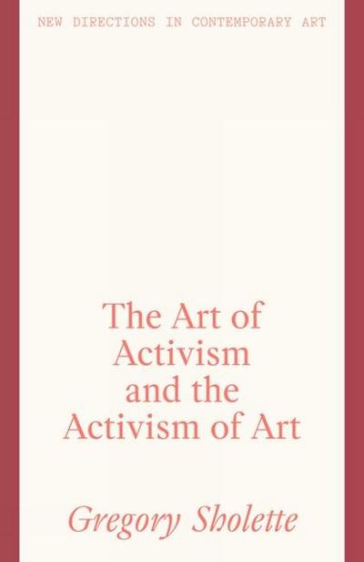 The Art of Activism and the Activism of Art