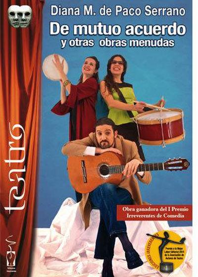 De mutuo acuerdo y otras obras menudas o El concierto del hombre con un abrigo pegado a la piel