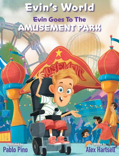 Hartsell, A: Evin’s World Evin Goes to the Amusement Park