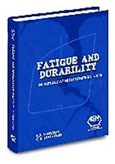 Manson, S:  Fatigue and Durability of Metals at High Tempera