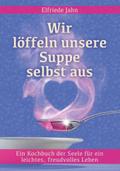 Wir löffeln unsere Suppe selbst aus