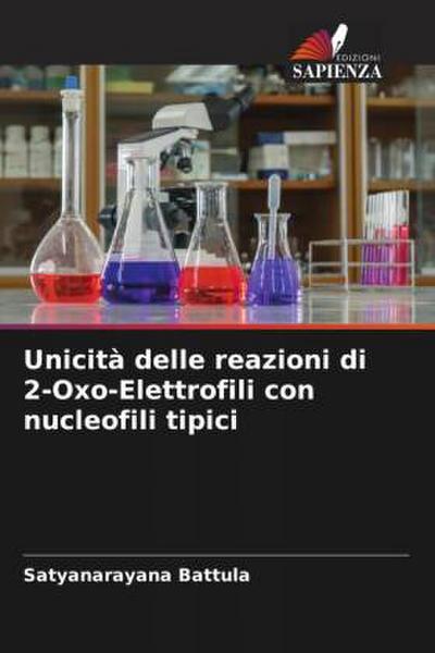 Unicità delle reazioni di 2-Oxo-Elettrofili con nucleofili tipici