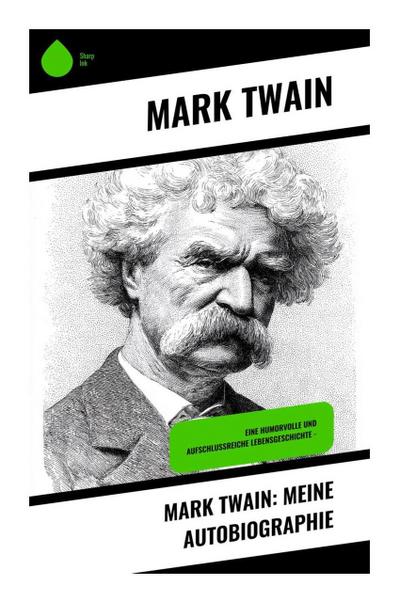 Mark Twain: Meine Autobiographie