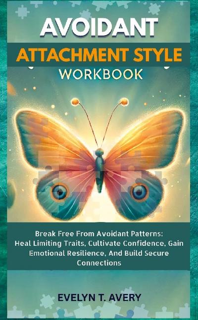 AVOIDANT ATTACHMENT STYLE WORKBOOK