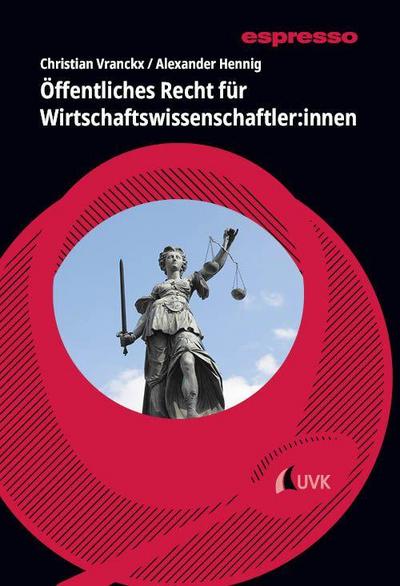 Öffentliches Recht für Wirtschaftswissenschaftler:innen