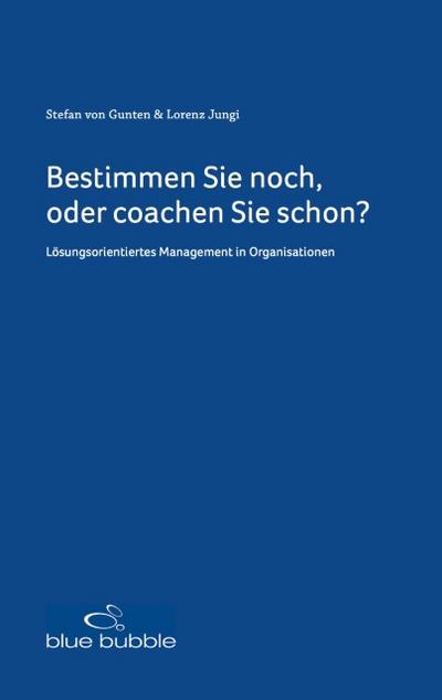 Bestimmen Sie noch, oder coachen Sie schon?