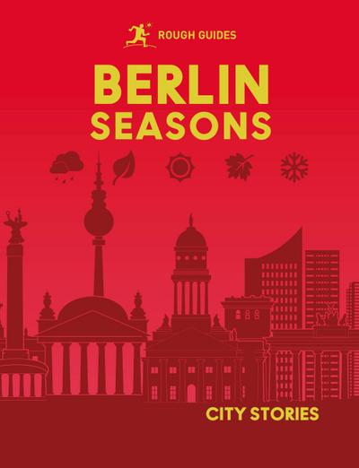 Rough Guides City Stories: Berlin Seasons