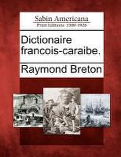 Dictionaire Francois-Caraibe.