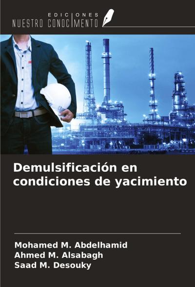 Demulsificación en condiciones de yacimiento