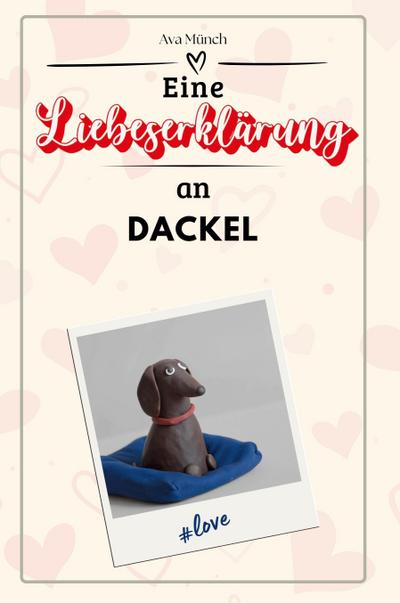 Eine Liebeserklärung an Dackel