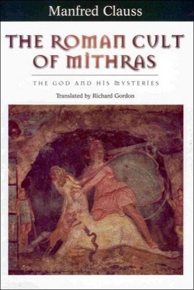 The Roman Cult of Mithras