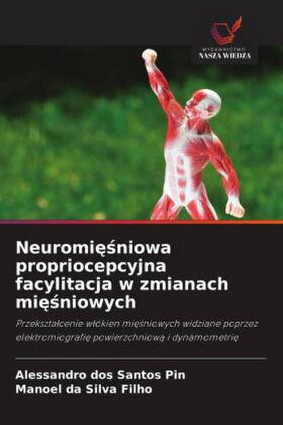Neuromi¿¿niowa propriocepcyjna facylitacja w zmianach mi¿¿niowych