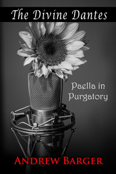 The Divine Dantes: Paella in Purgatory (Divine Dantes Infernal Trilogy, #2)
