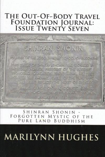 The Out-of-Body Travel Foundation Journal: ’Shinran Shonin - Forgotten Mystic of Pure Land Buddhism’ - Issue Twenty Seven