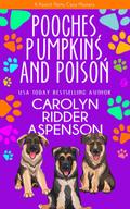 Pooches, Pumpkins, and Poison (The Pooch Party Cozy Mystery Series)