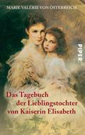 Das Tagebuch der Lieblingstochter von Kaiserin Elisabeth