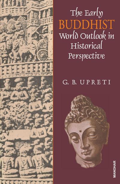 The Early Buddhist World Outlook in Historical Perspective