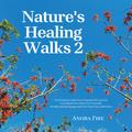 Nature’s Healing Walks 2