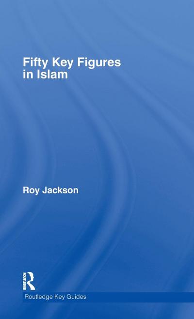 Fifty Key Figures in Islam