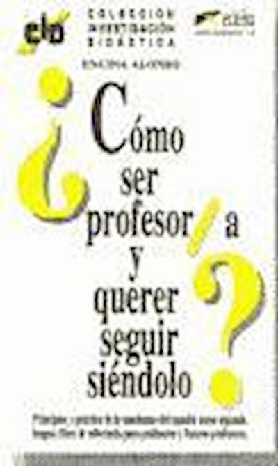 COMO SER PROFESOR/A Y QUERER S