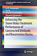 Enhancing the Storm Water Treatment Performance of Constructed Wetlands and Bioretention Basins