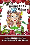 The Raspberry Race (The Adventures of Jo & The School’s Out Squad, #1)
