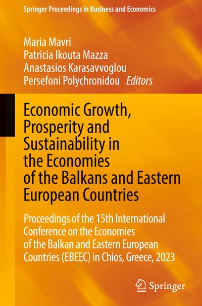 Economic Growth, Prosperity and Sustainability in the Economies of the Balkans and Eastern European Countries