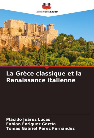 La Grèce classique et la Renaissance italienne