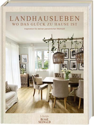Landhausleben - wo das Glück zu Hause ist