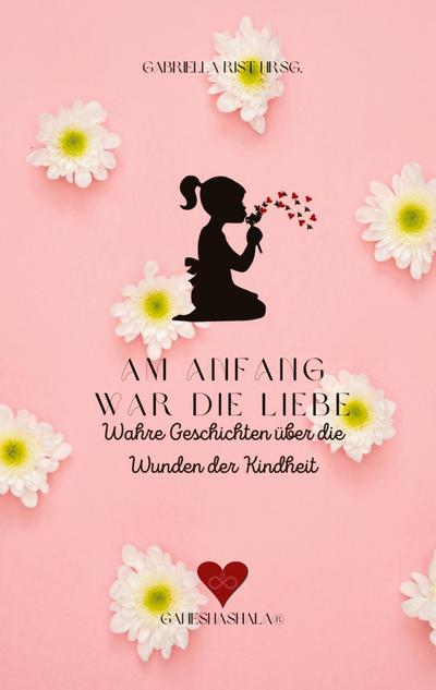 Am Anfang war die Liebe