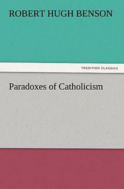 Paradoxes of Catholicism