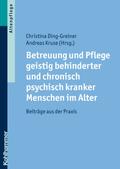 Betreuung und Pflege geistig behinderter und chron