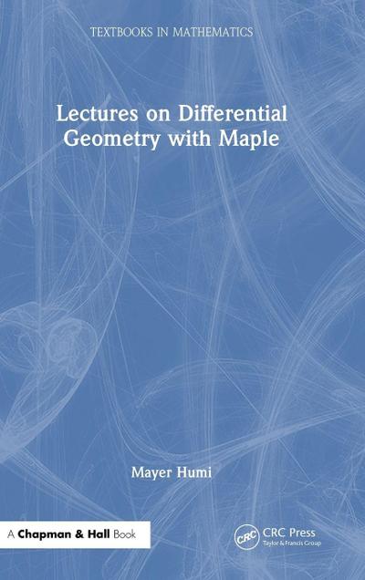 Lectures on Differential Geometry with Maple