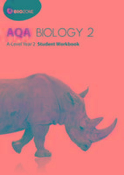 AQA Biology 2: A-Level Student Workbook