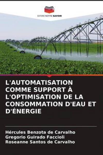 L’AUTOMATISATION COMME SUPPORT À L’OPTIMISATION DE LA CONSOMMATION D’EAU ET D’ÉNERGIE