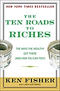 The Ten Roads to Riches - Kenneth L. Fisher
