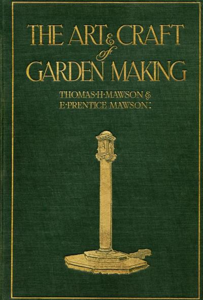 Mawson, T: Art and Craft of Garden Making
