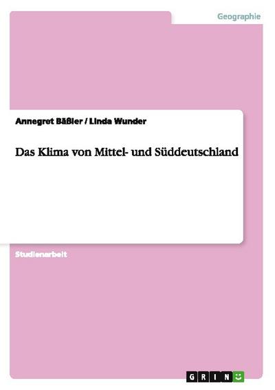 Das Klima von Mittel- und Süddeutschland