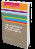 Futtermittelallergien und -intoleranzen bei Hund und Katze