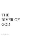 The RIVER OF GOD