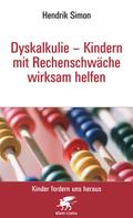 Dyskalkulie - Kindern mit Rechenschwäche wirksam h