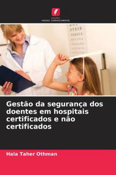 Gestão da segurança dos doentes em hospitais certificados e não certificados