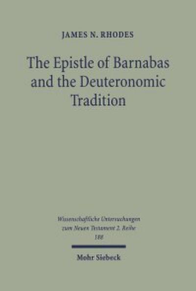 The Epistle of Barnabas and the Deuteronomic Tradition
