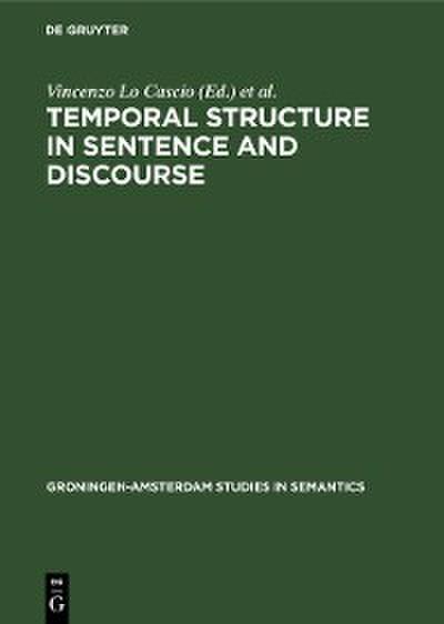 Temporal Structure in Sentence and Discourse
