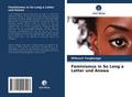Feminismus in So Long a Letter und Anowa